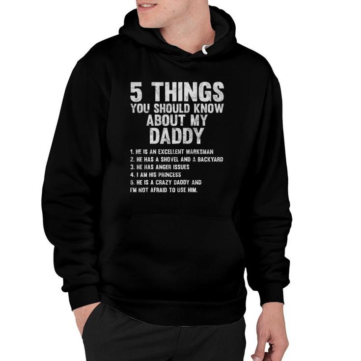5 Things You Should Know About My Daddy Gift Idea Hoodie