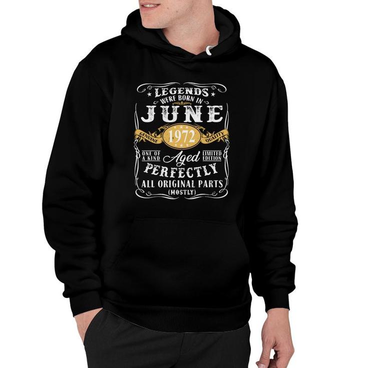 50Th Birthday Gift Legends Were Born In June 1972 Perfect Hoodie