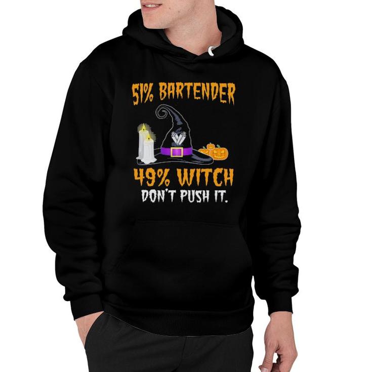 51 Bartender 49 Witch Don't Push It Halloween  Hoodie