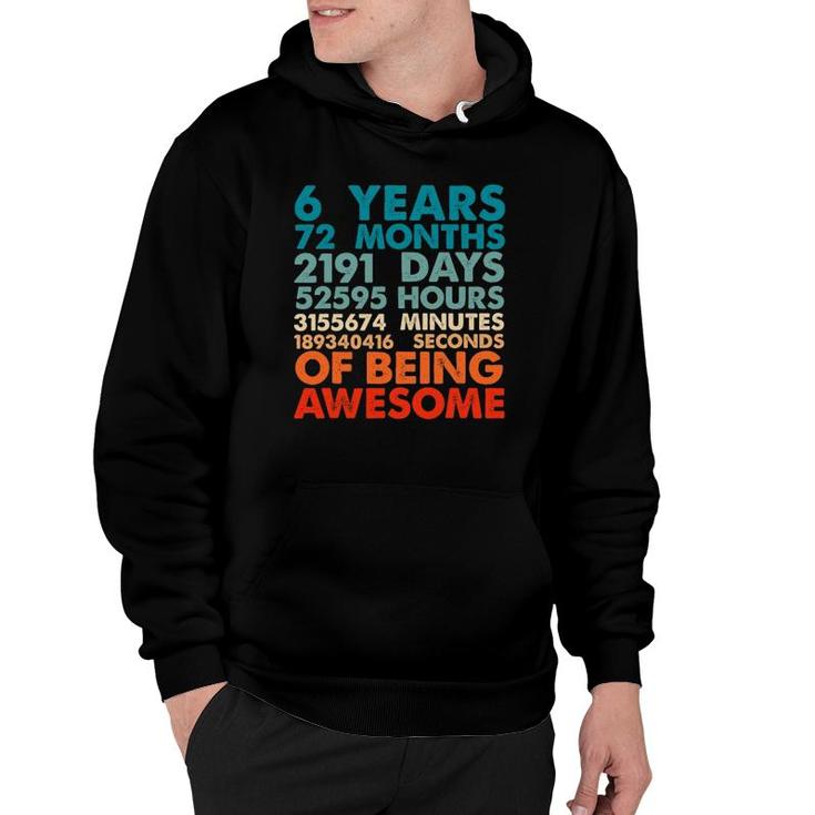6 Years 72 Months Of Being Awesome 6Th Birthday Boys Kids Hoodie