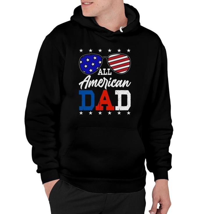 All American Dad 4Th Of July American Flag Sunglasses Usa Father's Day Hoodie