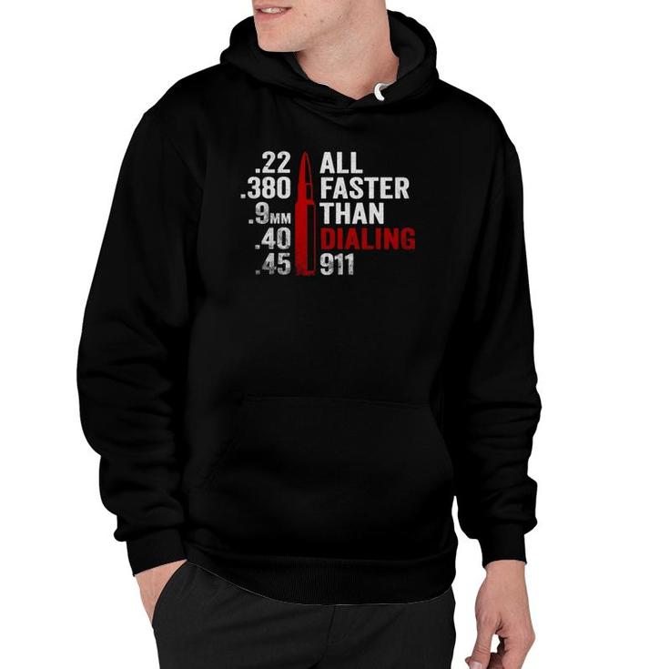 All Faster Than Dialing 911 T Hoodie