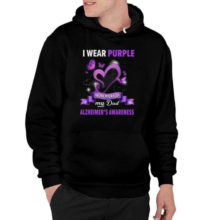 Alzheimer's Awareness I Wear Purple In Memory Of My Dad Hoodie
