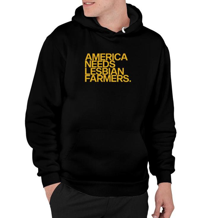 America Needs Lesbian Farmers  Hoodie