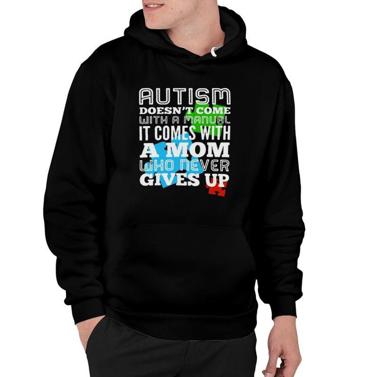 Autism Doesn't Come With A Manual It Comes With A Mother Who Never Gives Up Color Puzzle Version Hoodie