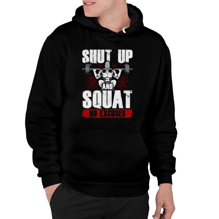 Awesome Shut Up And Squat No Excuses Funny Gym Lifting  Hoodie