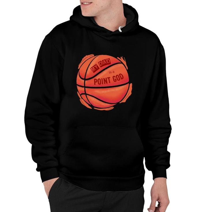 Basketball  Point God  Court Dad Hoodie