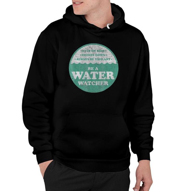 Be A Water Watcher Pool Lake Swimming Safety Hoodie