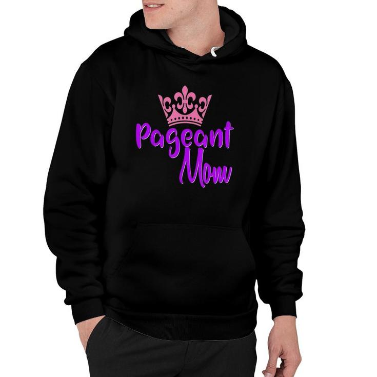 Beauty Pageant Mom Glitz Daughter Mother Mommy Hoodie