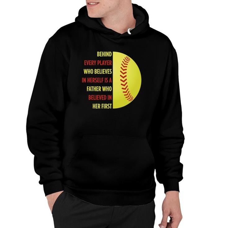 Behind Every Player Is A Father Softball Gift Dad Softball Hoodie