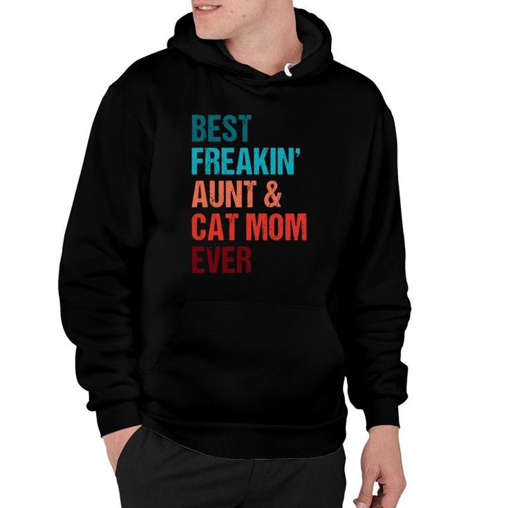 Best Freakin Aunt & Cat Mom Ever Matching Hoodie