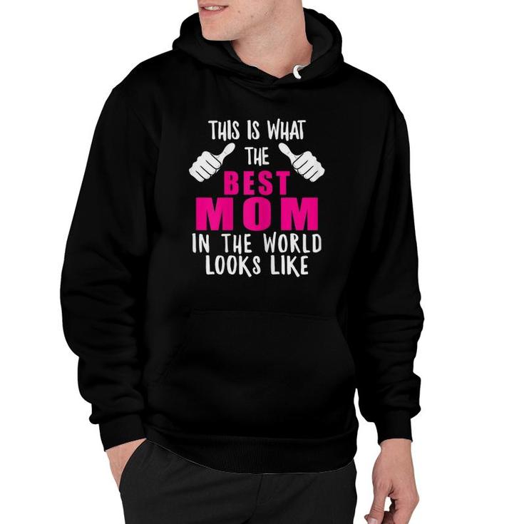 Best Mom In The World Funny Mama Mommy Mother Proud Wife Hoodie
