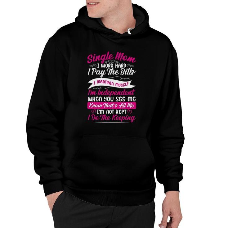 Best Mom Mother's Day T Working Hard Single Mom Hoodie