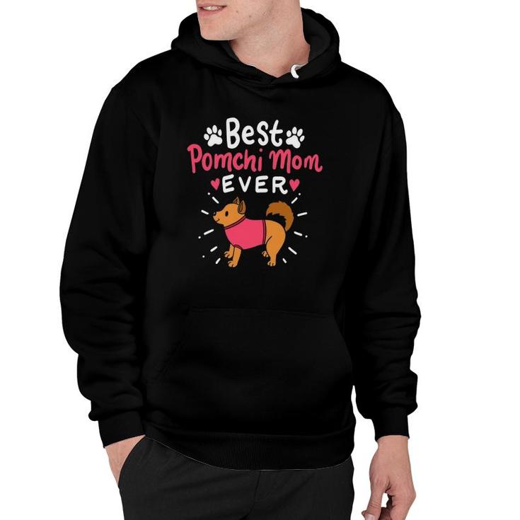 Best Pomchi Mom Ever Cute Dog Lover Fur Mama Mothers Day Hoodie