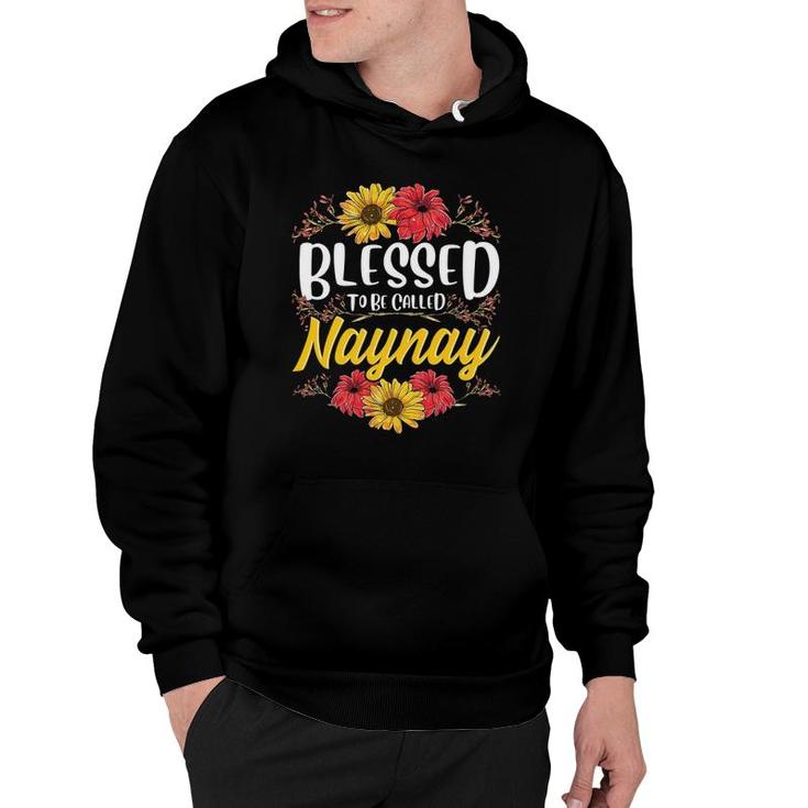 Blessed To Be Called Naynay  Cute Floral Mother's Day Hoodie