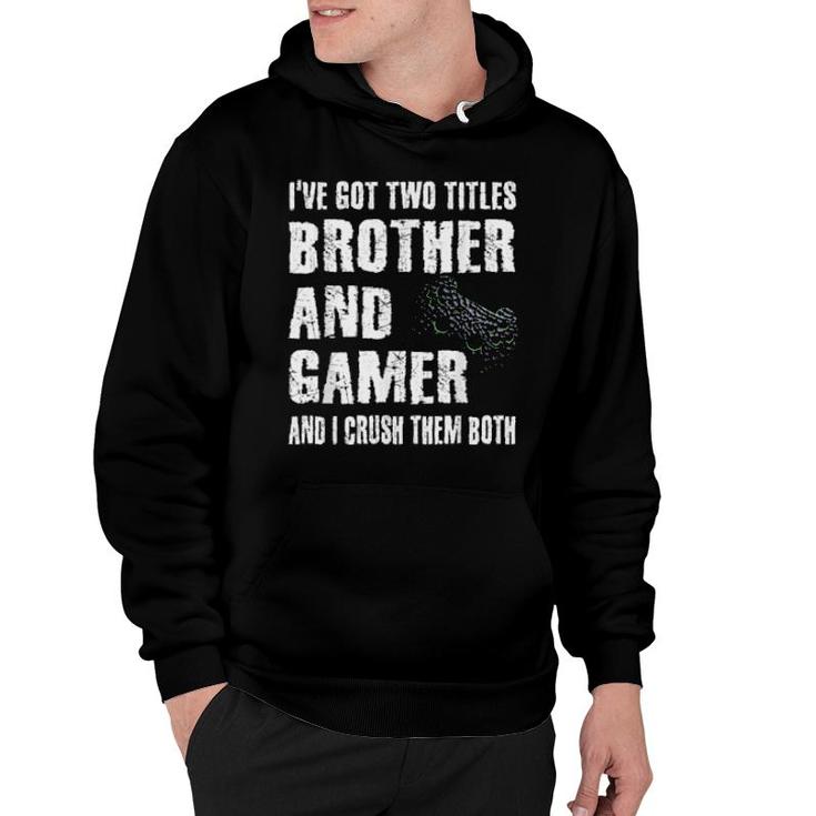 Brother And Gamer Video Games Saying Gaming Boysns  Hoodie