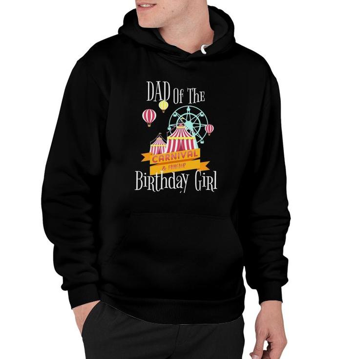 Carnival Dad Of The Birthday Girl Party  Fair Outfit Hoodie
