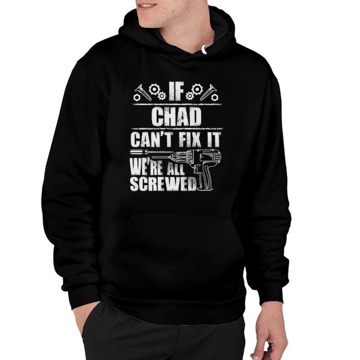 Chad Gift Name Fix It Funny Birthday Personalized Dad Idea  Hoodie