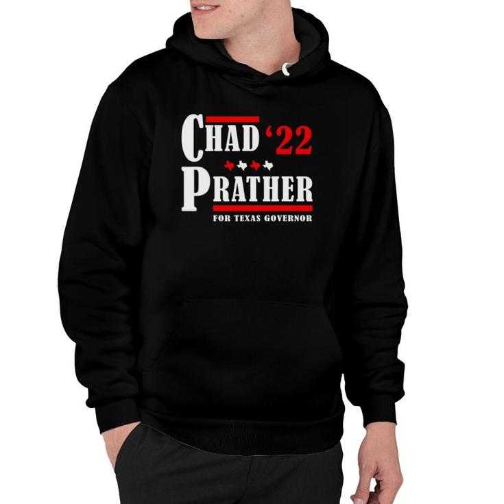 Chad Prather 2022 For Texas Governor Hoodie