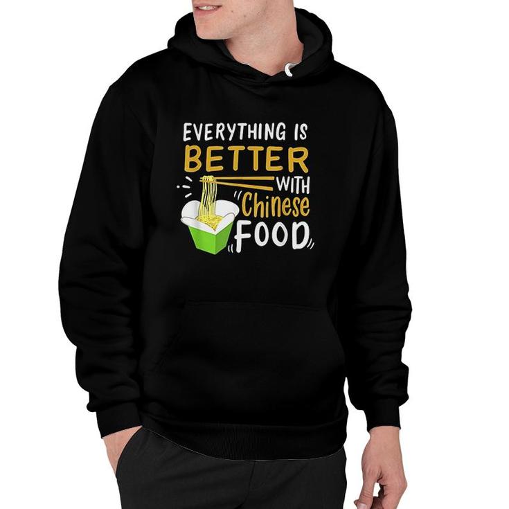 Chinese Take Out Everything Is Better With Chinese Food Hoodie