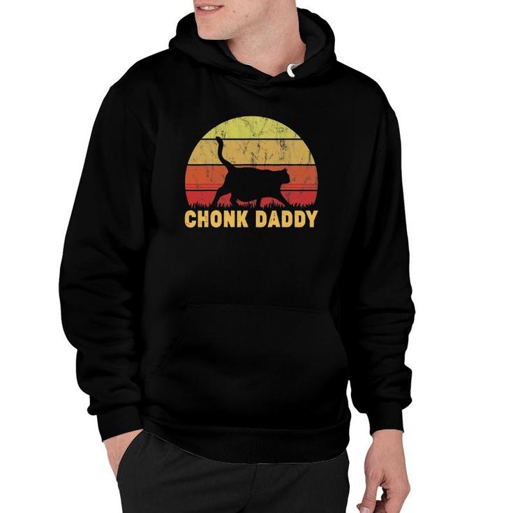 Chonk Daddy Fat Cat Dad Lover Meme Gifts Hoodie