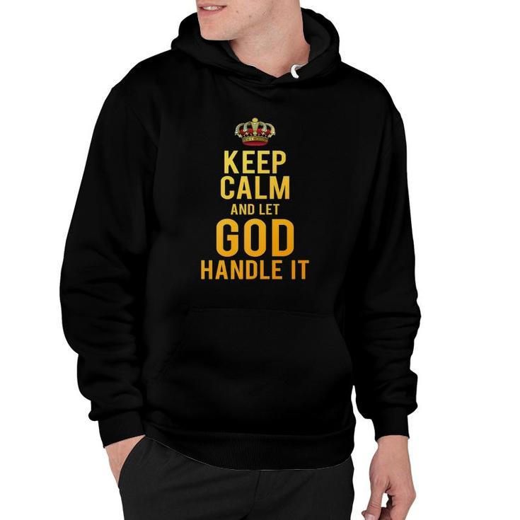 Christian Tee - Keep Calm And Let God Handle It Hoodie
