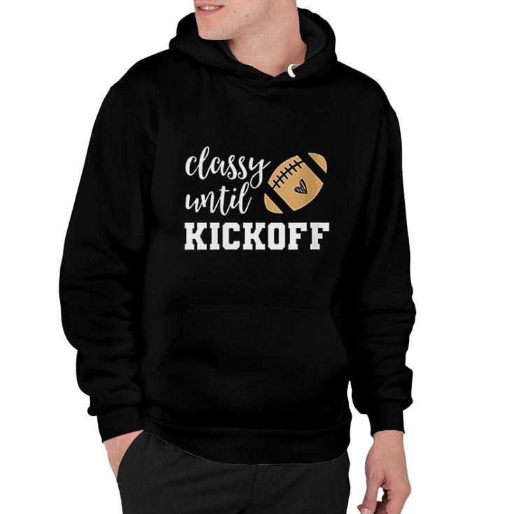 Classy Until Kickoff Hoodie