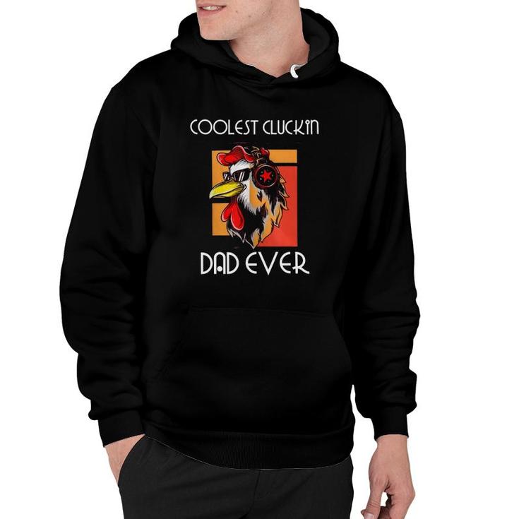 Coolest Cluckin Dad - Rooster Chicken Father Cool Dad Hoodie