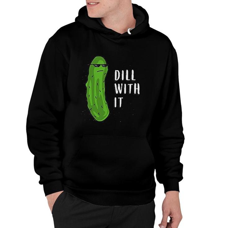 Dill With It Funny Novelty Pickle Pun Hoodie