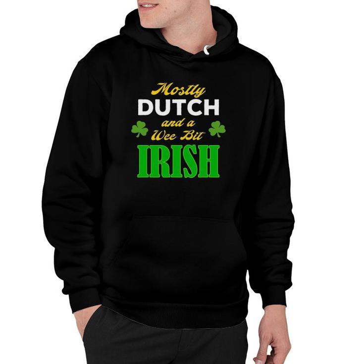 Dutch Wee Bit Irish Funny St Patrick's Day Gift Design Hoodie