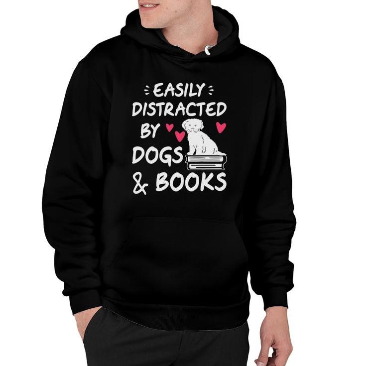 Easily Distracted By Dogs And Books Dog & Book Lover Gift Hoodie
