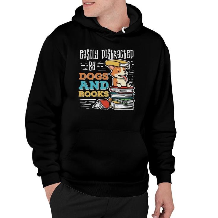 Easily Distracted By Dogs And Books Gift For Book Nerds  Hoodie