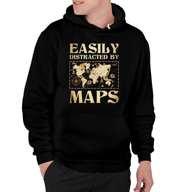 Easily Distracted By Maps - Cartography Geographer Map Lover Hoodie