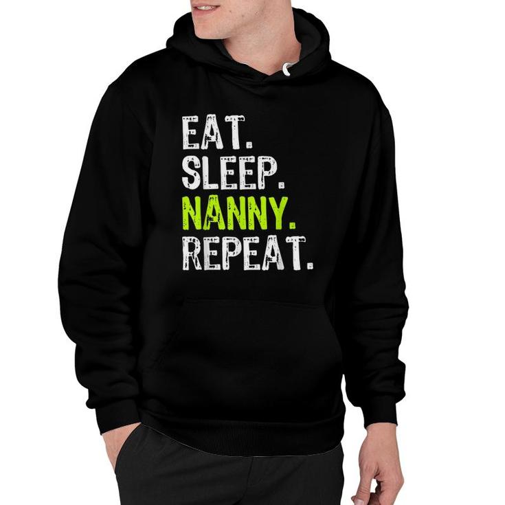 Eat Sleep Nanny Repeat Funny Gift Mother's Day Hoodie
