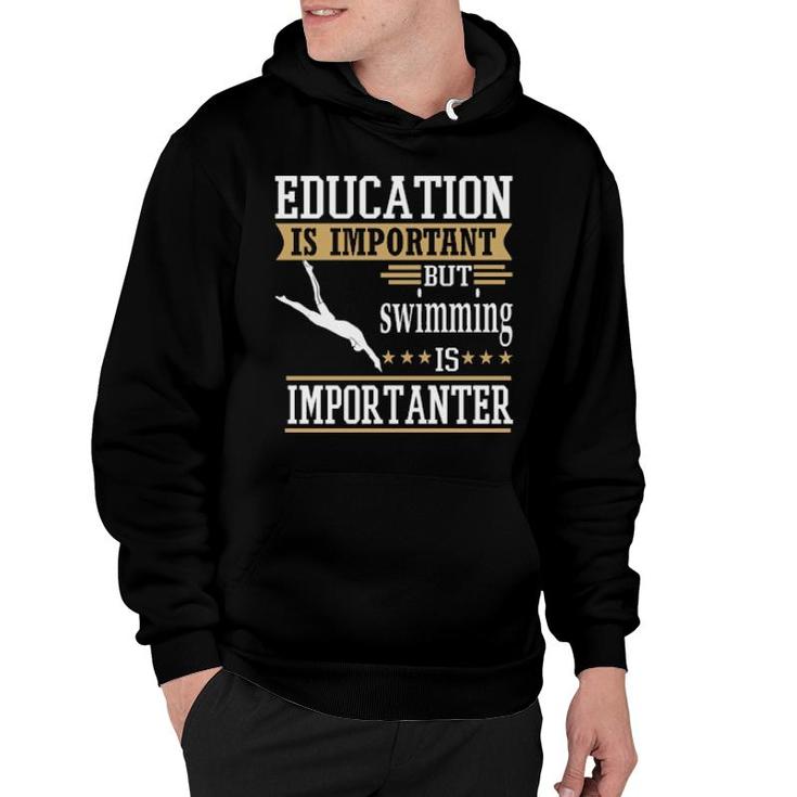 Education Is Important But Swimming Importanter Hoodie