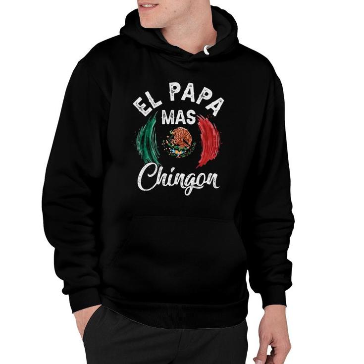El Papa Mas Chingon Best Mexican Flag Dad Father's Day Hoodie
