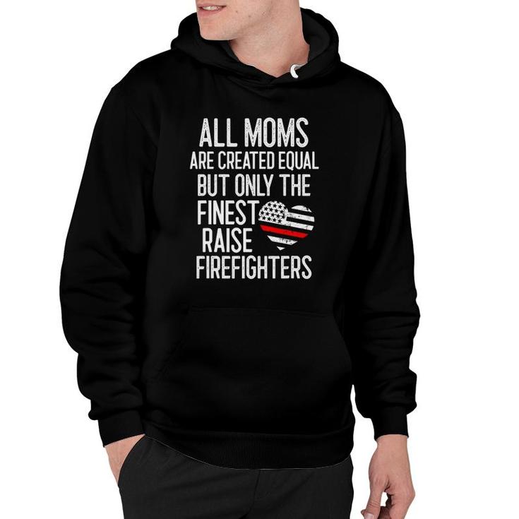 Finest Moms Raise Firefighters Proud Fireman Mother Thin Red Hoodie