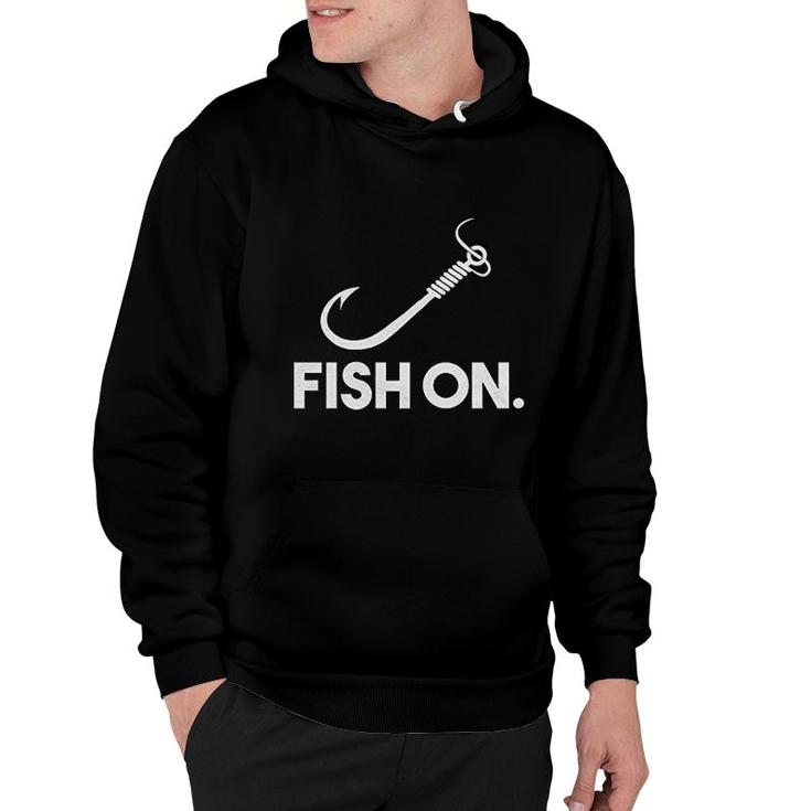 Fish On Funny Fishing And Hunting Hoodie