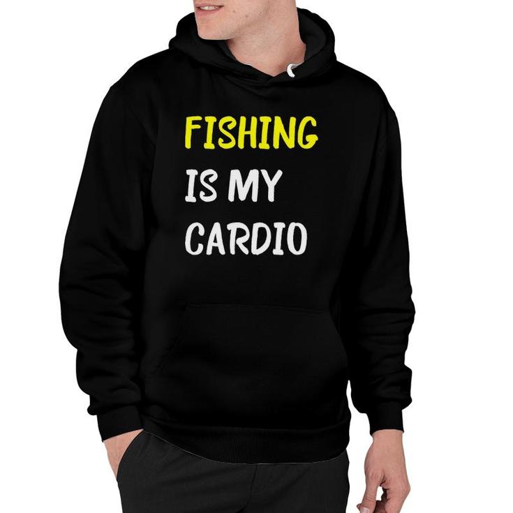 Fishing Is My Cardio Funny Fishermen Sport Hoodie