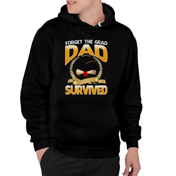 Forget The Grad Dad Survived Hoodie