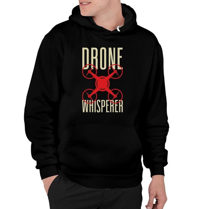 Funny Drone Pilot Drone Whisperer Quadrocopter Hoodie