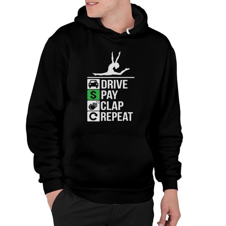 Funny Gymnastics Dad Drive Pay Clap Repeat Hoodie