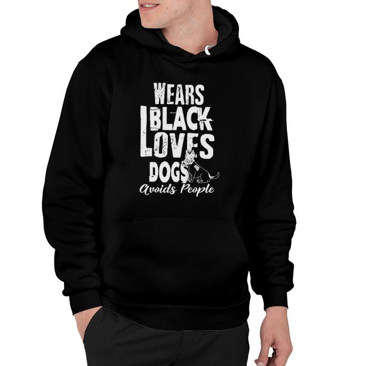 Funny Wears Black Loves Dogs Avoids People Antisocial Hoodie