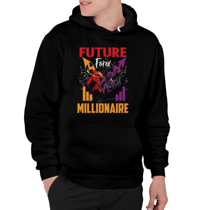 Future Forex Millionaire Trading Stock Markets Day Trader  Hoodie