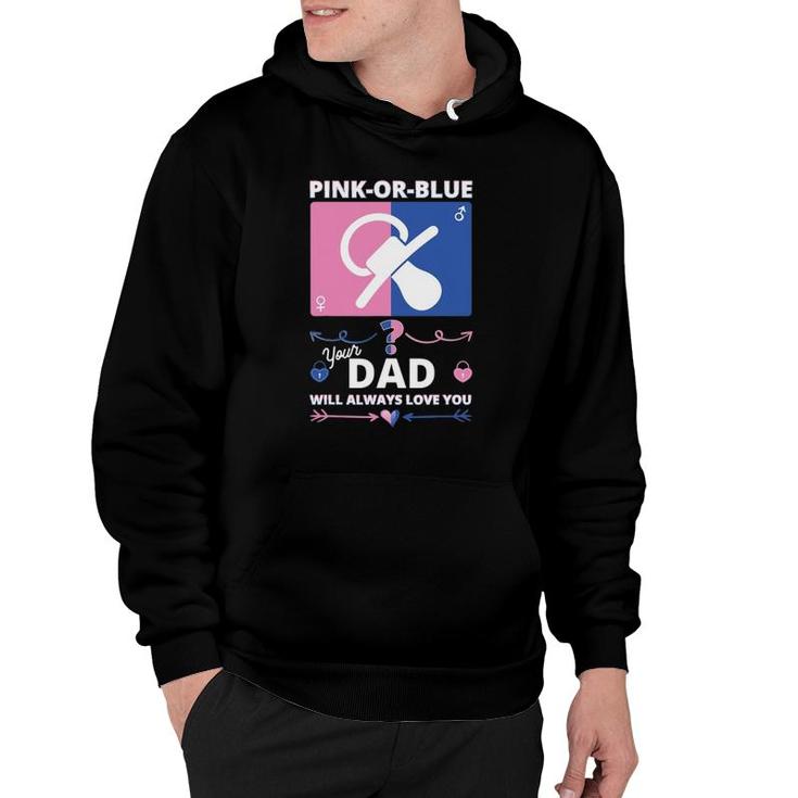 Gender Reveal S For Dad Will Always Love You Hoodie