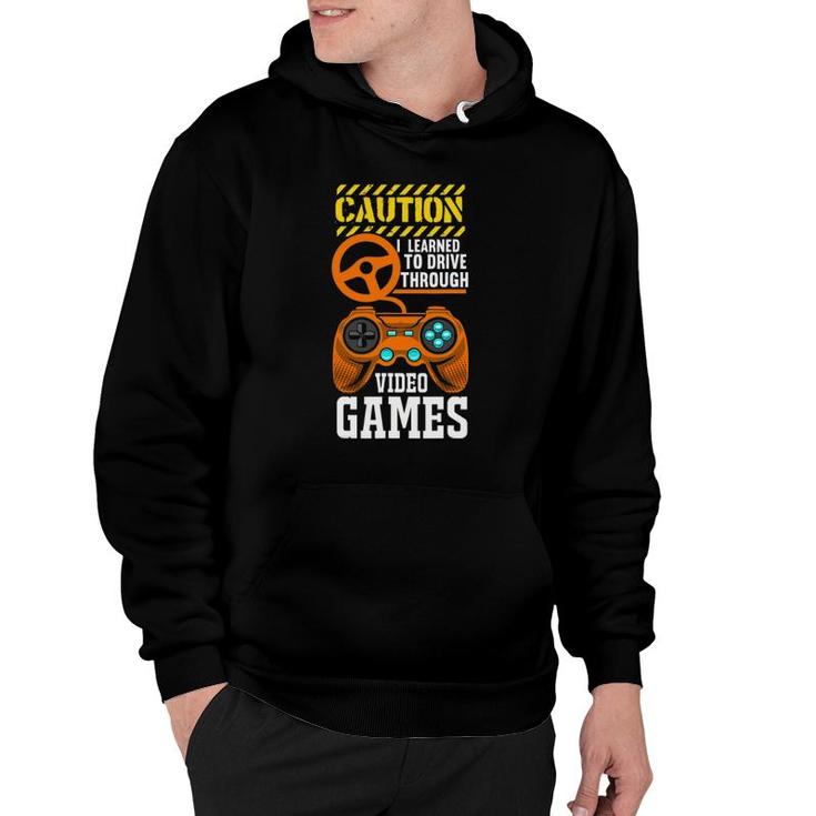 Gifts For New Drivers Learned To Drive Playing Video Games Hoodie