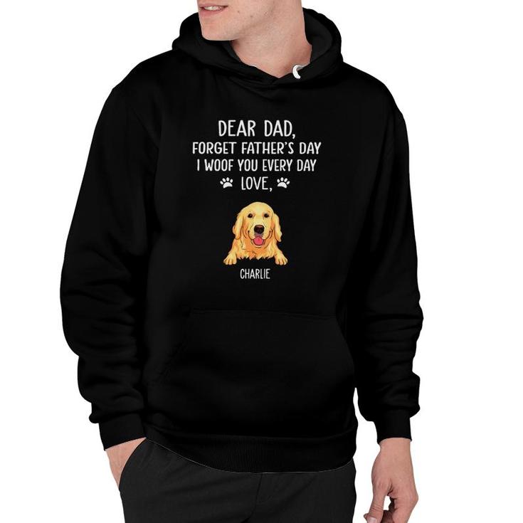Golden Retriever Gift Dear Dad Forget Father's Day I Woof You Every Day Love Charlie  Dog Dad Hoodie