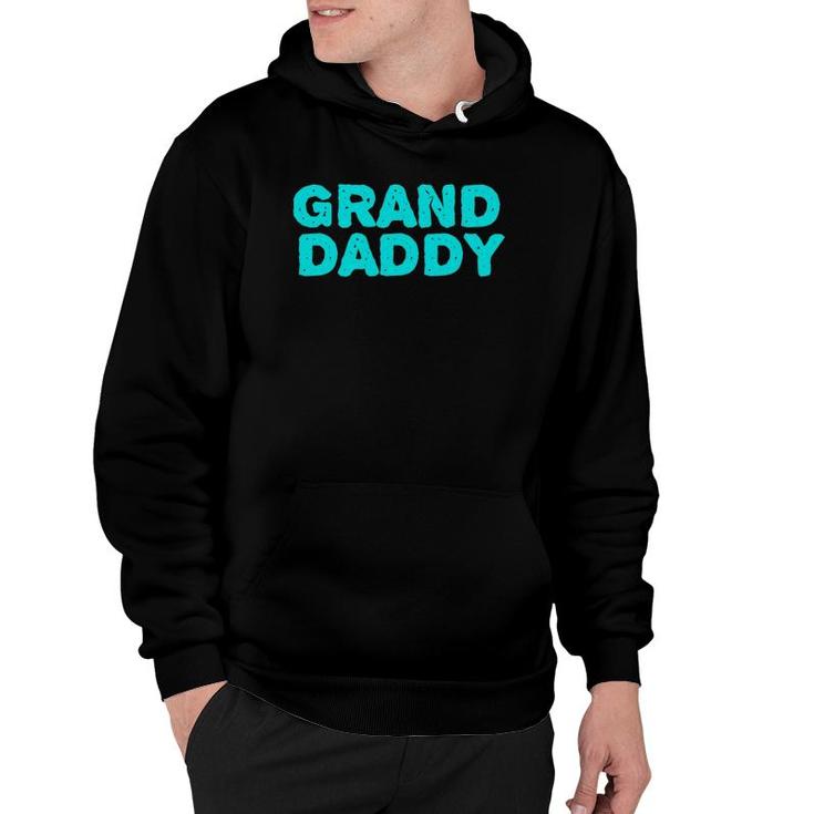 Grand Daddy Grandpa Grandfather Tee Hoodie