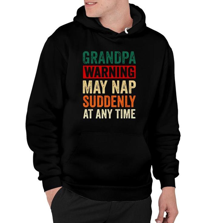 Grandpa Warning May Nap Suddenly At Any Time Vintage Retro Hoodie