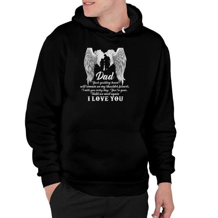 Happy Father's Day In Heaven Dad Your Guiding Hand Will Remain On My Shoulder Forever Hoodie